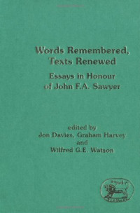 Jon Davies, Graham Harvey, Wilfred G. E. Watson — Words Remembered, Texts Renewed