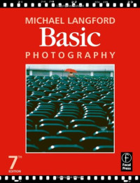 Michael Langford — Basic Photography, Seventh Edition
