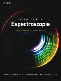 Donald L. Pavia, Gary M. Lampman, George S. Kriz, James R. Vyvyan — Introdução à Espectroscopia