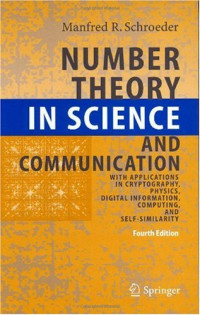 Professor Dr Manfred R. Schroeder (Author) — Number Theory in Science and Communication - With Applications in Cryptography, Physics, Digital Information, Computing, and Self-Similarity