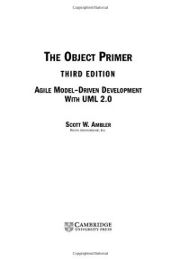Scott W. Ambler — The Object Primer: Agile Model-Driven Development with UML 2.0