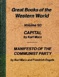 Karl Marx, Friedrich Engels — The Capital, Manifesto of the Communist Party