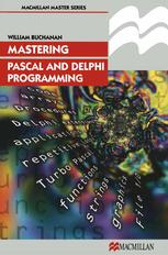 Mastering Pascal and Delphi Programming | William Buchanan | download ...