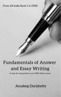 Anudeep Durishetty — Fundamentals Of Essay And Answer Writing