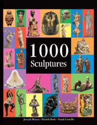 Joseph Manca, Patrick Bade et Sarah Costello — 1000 Sculptures