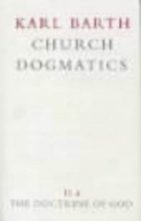 Karl Barth, G. W. Bromiley, T. F. Torrance — The Doctrine of God (Church Dogmatics, vol. 2, pt. 2)
