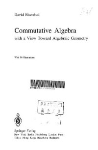 D. Eisenbud — Commutative Algebra, with a View Toward Algebraic Geometry [bad OCR]