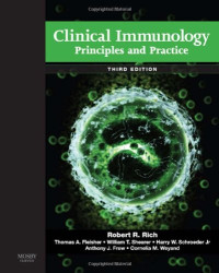 Robert R. Rich MD, Thomas A. Fleisher MD, William T. Shearer MD  PhD, Harry W. Schroeder II MD  PhD, Anthony J. Frew MD  FRCP, Cornelia M. Weyand MD  Phd — Clinical Immunology: Principles and Practice, 3rd Edition
