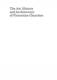 Andrea M. Gáldy — The Art, History and Architecture of Florentine Churches