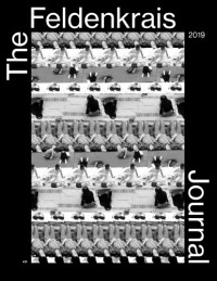 Anita Noone (ed.) — The Feldenkrais Journal #31 General Issue