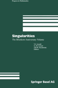 Yuri A. Drozd, Gert-Martin Greuel (auth.), V. I. Arnold, G.-M. Greuel, J. H. M. Steenbrink (eds.) — Singularities: the Brieskorn anniversary volume