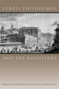 David Armstrong, Jeffrey Fish, Patricia A. Johnston, Marilyn B. Skinner — Vergil, Philodemus, and the Augustans