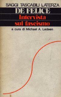 Renzo De Felice — Intervista sul fascismo