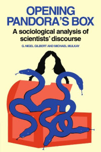 G. Nigel Gilbert, Michael Mulkay — Opening Pandora's Box - A Sociological Analysis of Scientists' Discourse