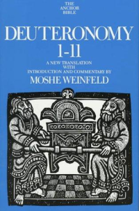Moshe Weinfeld — Deuternomy 1-11 (The Anchor Bible | AYB)