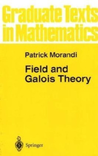 Patrick Morandi — Field and Galois Theory