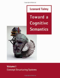Leonard Talmy — Concept Structuring Systems (Toward a Cognitive Semantics, Vol. 1).