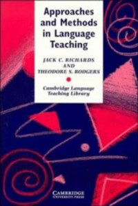 Jack C. Richards, Theodore S. Rodgers — Approaches and Methods in Language Teaching: A Description and Analysis