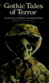 Peter Haining — Gothic Tales of Terror: Classic Horror Stories from Great Britain