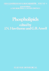 J.N. Hawthorne and G.B. Ansell (Editors) — Phospholipids