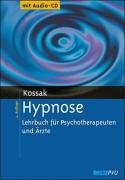 Hans-Christian Kossak — Hypnose. Lehrbuch für Psychotherapeuten und Ärzte, 4.Auflage