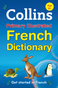 Dictionaries, Collins — Collins Primary Illustrated French Dictionary