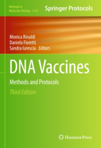 Monica Rinaldi, Daniela Fioretti, Sandra Iurescia (eds.) — DNA Vaccines: Methods and Protocols