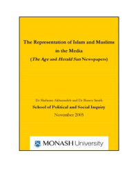 Shahram Akbarzadeh & Bianca Smith — The Representation of Islam and Muslims in the Media: (The Age and Herald Sun Newspapers)