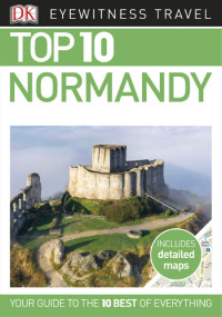  — DK Eyewitness Top 10 Travel Guide Normandy