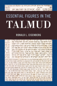 Eisenberg, Ronald, L — Essential Figures in the Talmud