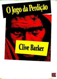 Clive Barker — O Jogo da Perdição