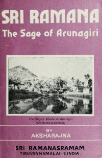 G. R. Subbaramayya — Sri Ramana, The sage of Arunagiri: A brief life-sketch of the sage and his teachings