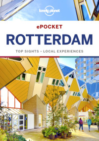 Lonely Planet, Virginia Maxwell — Lonely Planet Pocket Rotterdam