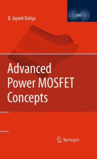 B. Jayant Baliga (auth.) — Advanced Power MOSFET Concepts