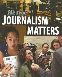 James Schaffer, Randall McCutcheon, Katherine T. Stofer — Glencoe Journalism Matters