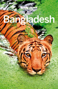 Clammer, Paul;Mahapatra, Anirban — Lonely Planet Bangladesh