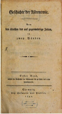 Christian Gotthelf Fix — Geschichte der Astronomie. Von den ältesten bis auf gegenwärtige Zeiten, in zwei Bänden - Erster Band