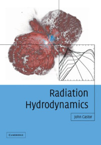 John I. Castor — Radiation hydrodynamics
