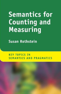 Susan Rothstein — Semantics for Counting and Measuring