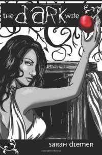 Sarah Diemer — The Dark Wife