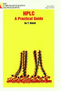 T. Hanai — HPLC. A Practical Guide