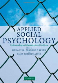 Linda Steg, Abraham P. Buunk, Talib Rothengatter — Applied Social Psychology: Understanding and Managing Social Problems