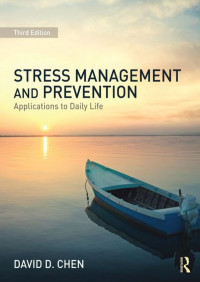 David D Chen — Stress Management and Prevention: Applications to Daily Life