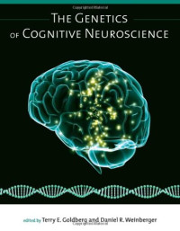 Terry E. Goldberg, Daniel R. Weinberger — The Genetics of Cognitive Neuroscience (Issues in Clinical and Cognitive Neuropsychology)