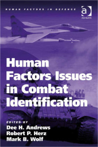 Dee H. Andrews & Robert P. Herz & Mark B. Wolf — Human Factors Issues in Combat Identification