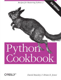 Beazley D., Jones B.K. — Python Cookbook: Recipes for Mastering Python 3