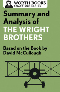 Worth Books — Summary and Analysis of The Wright Brothers: Based on the Book by David McCullough
