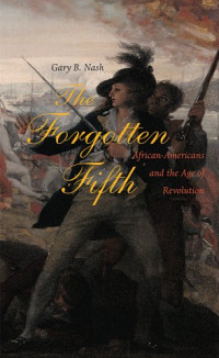 Gary B. Nash — The Forgotten Fifth.