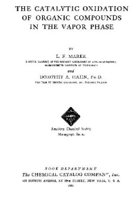 L. F Marek — The Catalytic Oxidation of Organic Compounds in the Vapor Phase