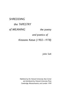 John Solt — Shredding the Tapestry of Meaning: The Poetry and Poetics of Kitasono Katue (1902-1978)